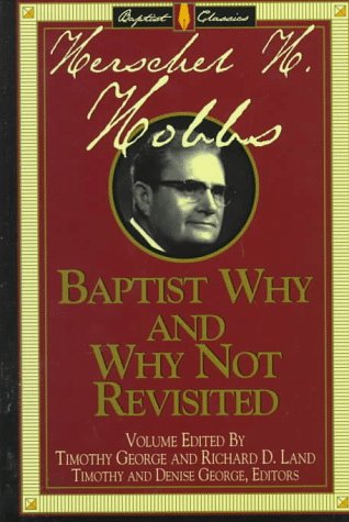 Baptist Why And Why Not Revisited (Library Of Baptist Classics),Used