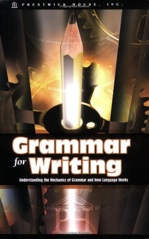 Grammar for Writing: Understanding the Mechanics of Grammar and How Language works,Used