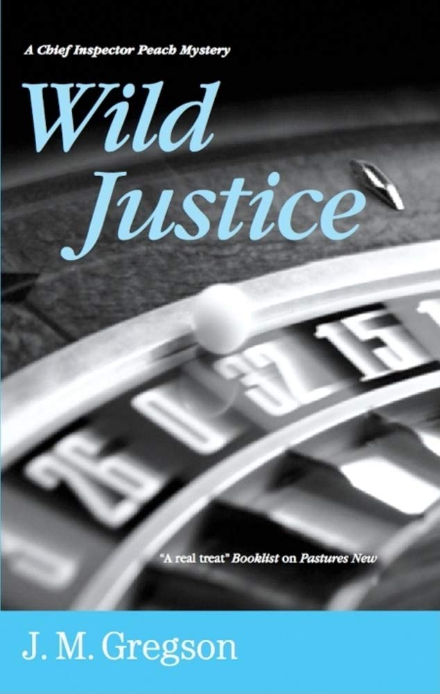 Wild Justice (Detective Inspector Peach Mysteries),Used