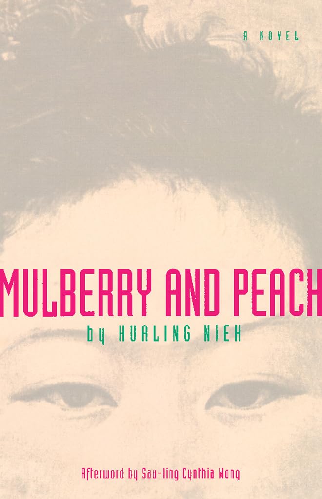 Mulberry and Peach: Two Women of China,Used