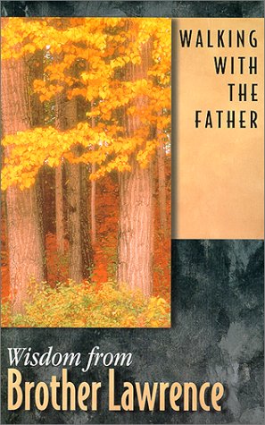 Walking With the Father: Wisdom from Brother Lawrence,Used