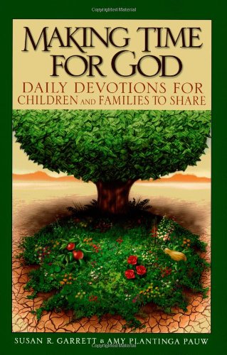 Making Time for God: Daily Devotions for Children and Families to Share,Used