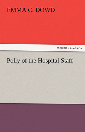 Polly of the Hospital Staff,Used