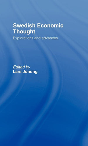 Swedish Economic Thought: Explorations And Advances