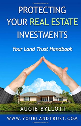 Protecting Your Real Estate Investments: Your Land Trust Handbook,Used