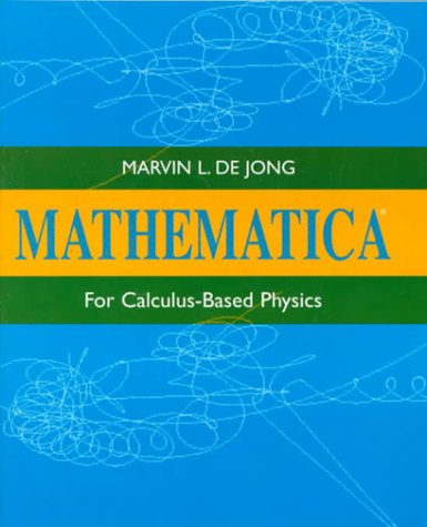 Mathematica For Calculusbased Physics,Used