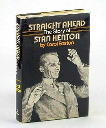 Straight Ahead: The Story of Stan Kenton,Used