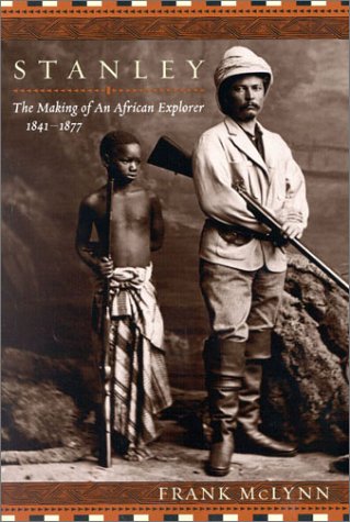 Stanley: The Making of an African Explorer,Used