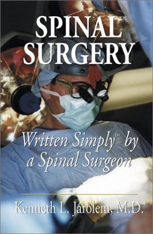 Spinal Surgery Written Simply by a Spinal Surgeon,Used