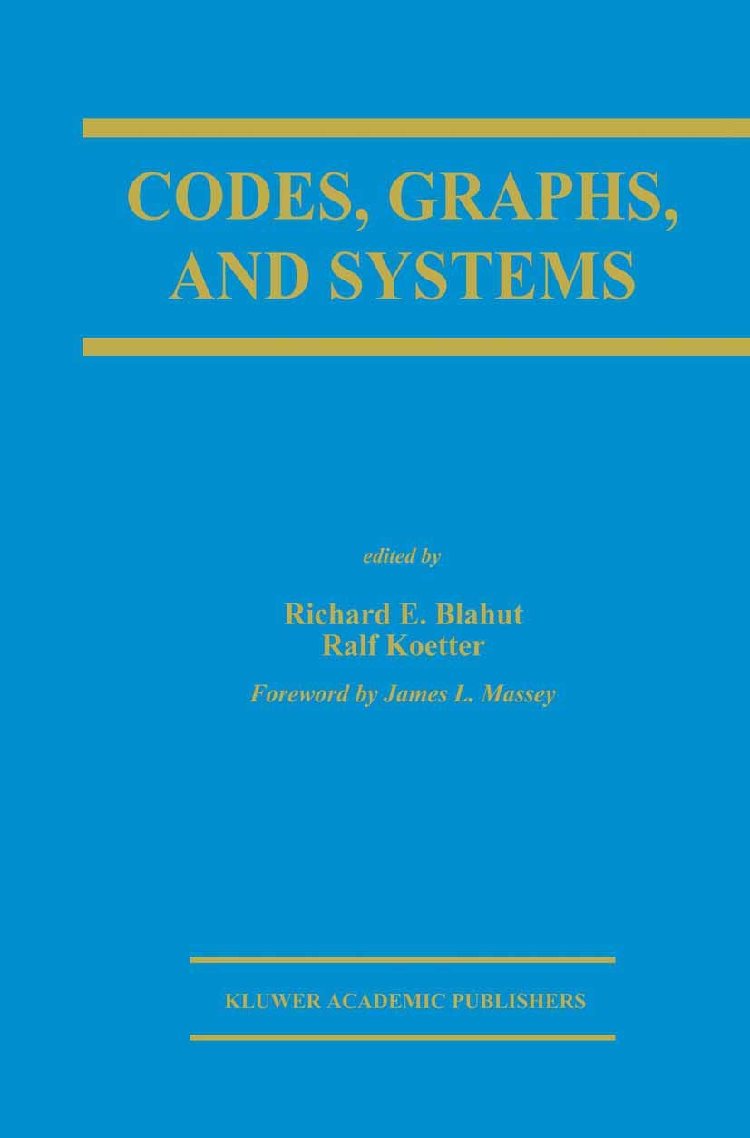 Codes, Graphs, and Systems: A Celebration of the Life and Career of G. David Forney, Jr. on the Occasion of his Sixtieth Birthda,New