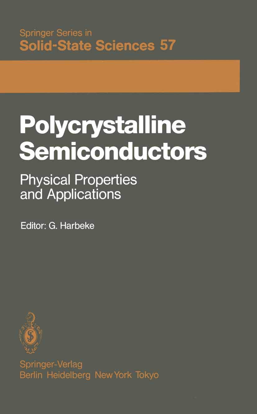 Polycrystalline Semiconductors: Physical Properties and Applications: Proceedings of the International School of Materials Scien,Used