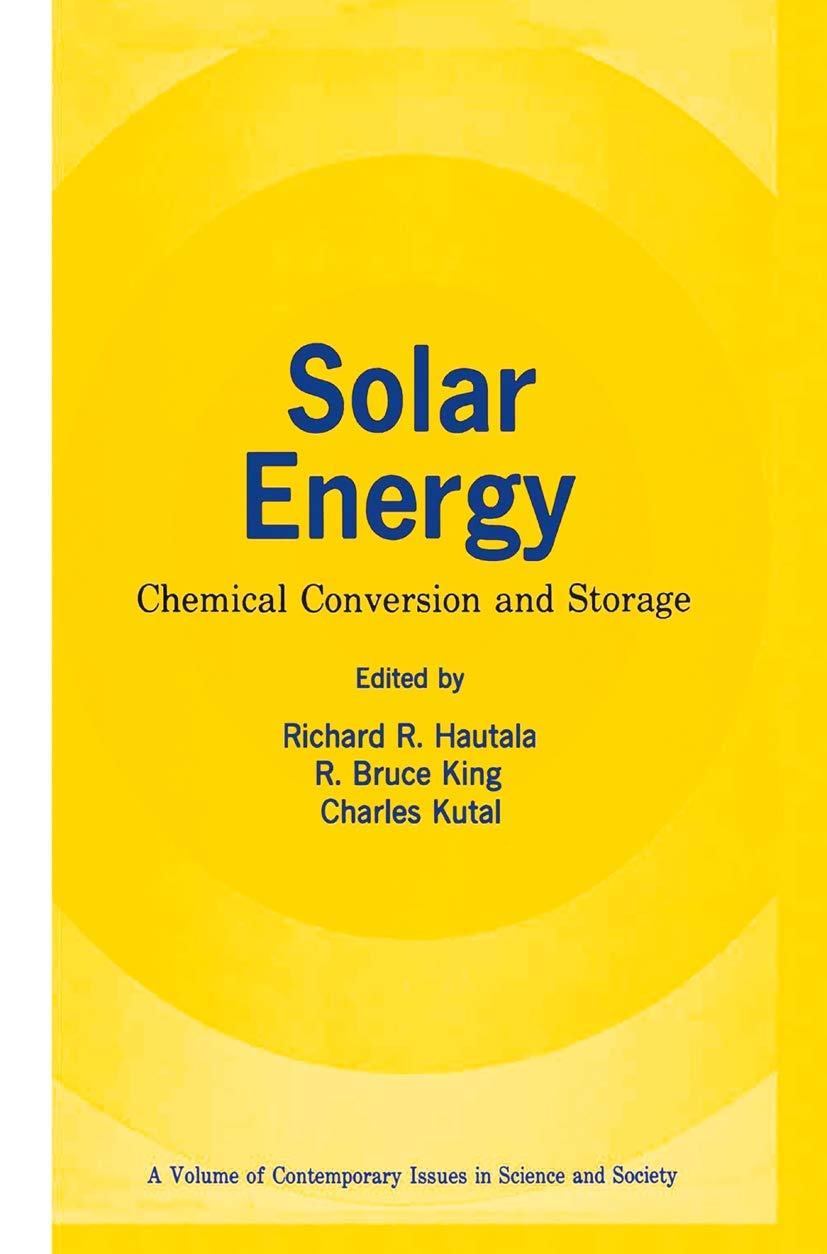 Solar Energy: Chemical Conversion and Storage (Contemporary Issues in Science and Society),Used