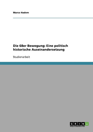 Die 68er Bewegung. Eine politisch historische Auseinandersetzung (German Edition),Used