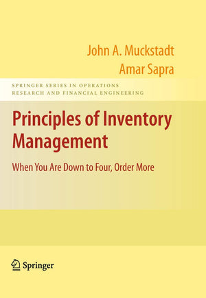 Principles of Inventory Management: When You Are Down to Four, Order More (Springer Series in Operations Research and Financial ,Used