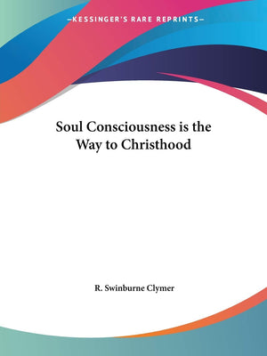 Soul Consciousness is the Way to Christhood,Used