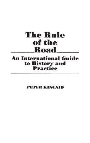The Rule Of The Road: An International Guide To History And Practice