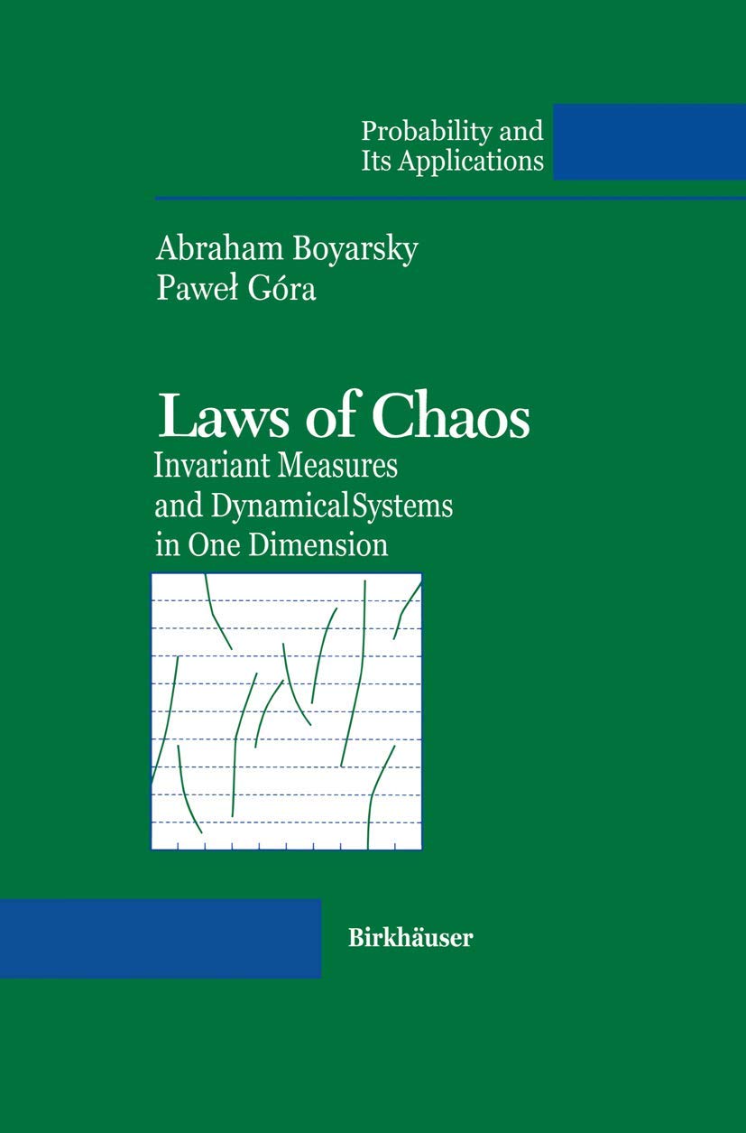 Laws Of Chaos: Invariant Measures And Dynamical Systems In One Dimension (Probability And Its Applications),Used