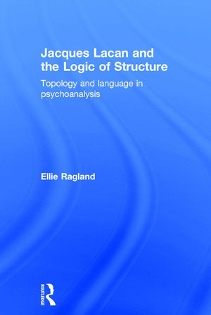 Jacques Lacan and the Logic of Structure,Used