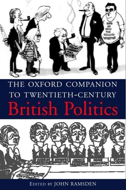 The Oxford Companion to TwentiethCentury British Politics,Used