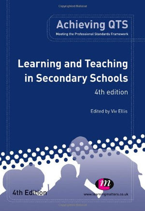 Learning And Teaching In Secondary Schools (Achieving Qts Series),Used