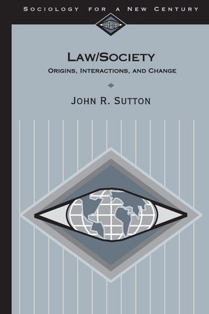 Law/Society: Origins, Interactions, and Change (Sociology for a New Century Series),Used