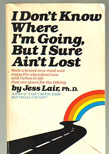 I Don't Know Where I'm Going, But I Sure Ain't Lost,Used