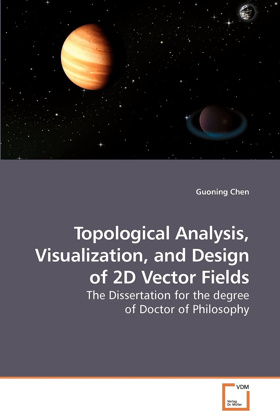 Topological Analysis, Visualization, and Design of 2D Vector Fields: The Dissertation for the degree of Doctor of Philosophy,Used