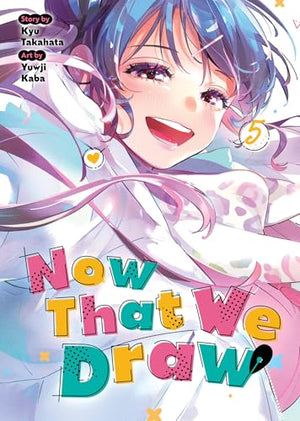 Now That We Draw Vol. 5