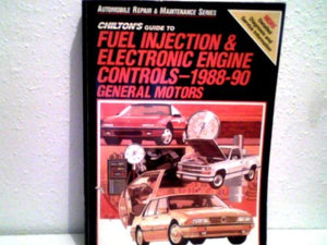 Chilton's Guide to Fuel Injection and Electronic Engine Controls, 198890: General Motors,Used