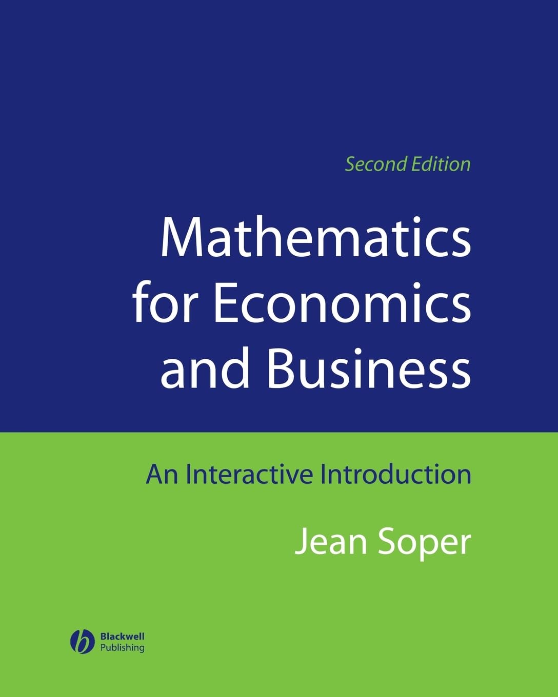 Mathematics for Economics and Business: An Interactive Introduction by Wiley-Blackwell - Essential Guide for Students and Professionals