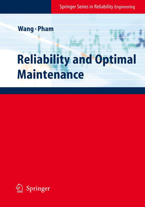 Reliability and Optimal Maintenance (Springer Series in Reliability Engineering),New
