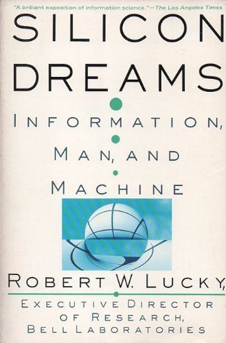 Silicon Dreams: Information, Man, and Machine,Used