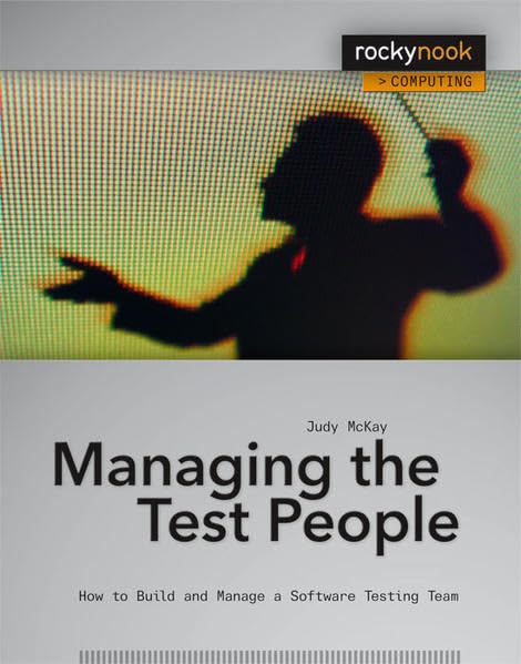 Managing the Test People: A Guide to Practical Technical Management,Used