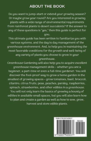 Greenhouse Gardening: The Ultimate Beginners Guide to Growing Vegetables, Fruits, Herbs, and Other Edibles Yearround.,Used