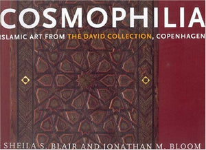 Cosmophilia: Islamic Art from the David Collection, Copenhagen,Used