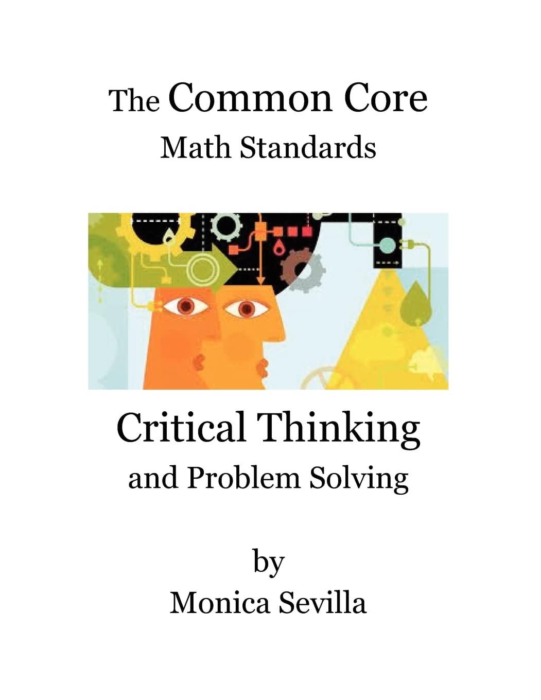 The Common Core Math Standards: Critical Thinking And Problem Solving,Used