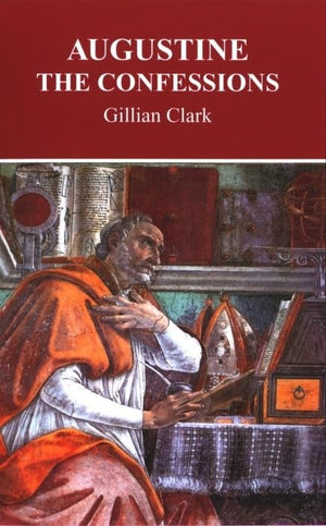 Augustine: The Confessions (Greece and Rome Live),Used