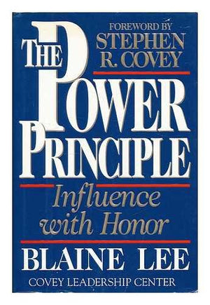 The Power Principle: Influence With Honor