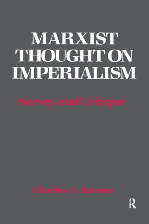 Marxist Thought On Imperialism: Survey And Critique,Used