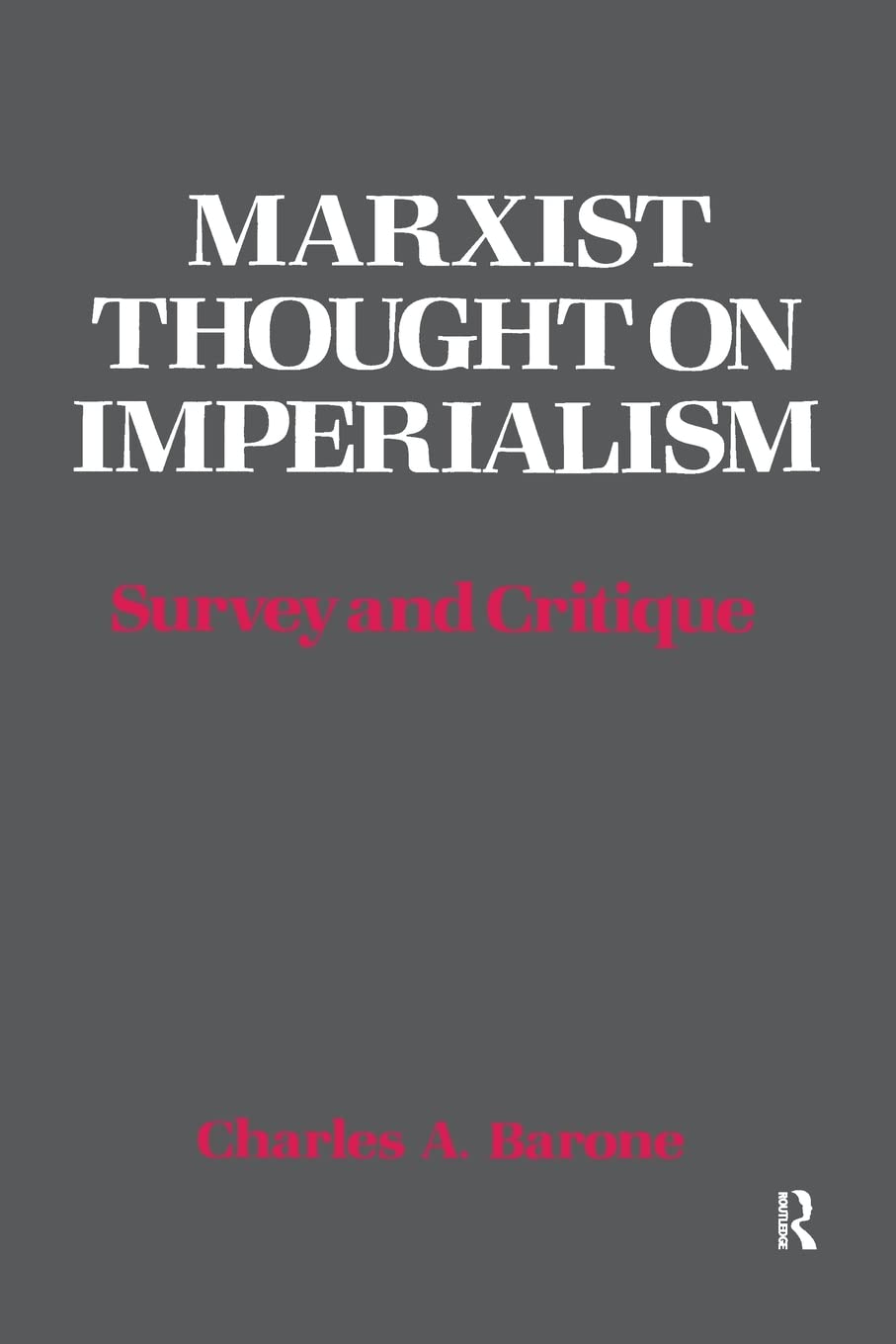 Marxist Thought On Imperialism: Survey And Critique,Used