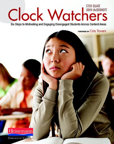 Clock Watchers: Six Steps to Motivating and Engaging Disengaged Students Across Content Areas,Used