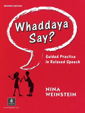 Whaddaya Say? Guided Practice in Relaxed Speech, Second Edition,Used