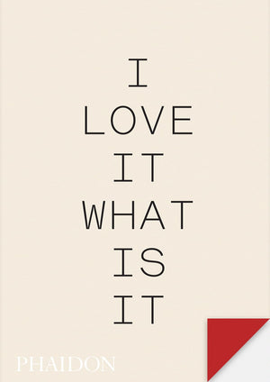 I Love It. What Is It?: The Power Of Instinct In Design And Branding,New