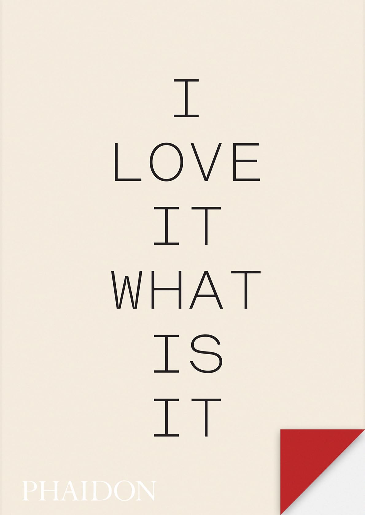 I Love It. What Is It?: The Power Of Instinct In Design And Branding,Used