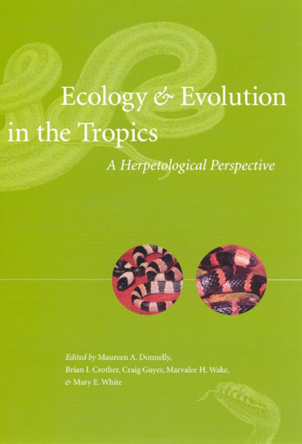 Ecology and Evolution in the Tropics: A Herpetological Perspective,Used