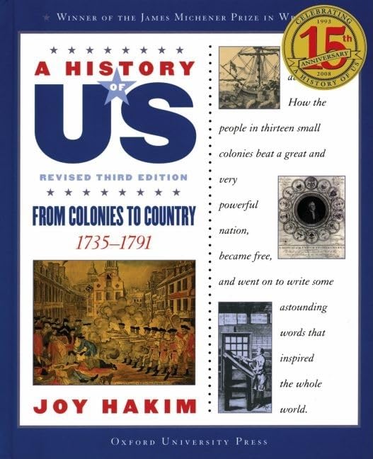 A History Of Us: From Colonies To Country: 17351791A History Of Us Book Three (A ^Ahistory Of Us),New