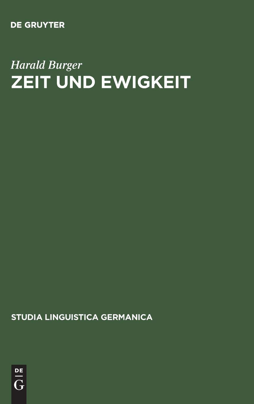 Zeit und Ewigkeit: Studien zum Wortschatz der geistlichen Texte des Alt und Frhmittelhochdeutschen (Studia Linguistica Germanic,Used