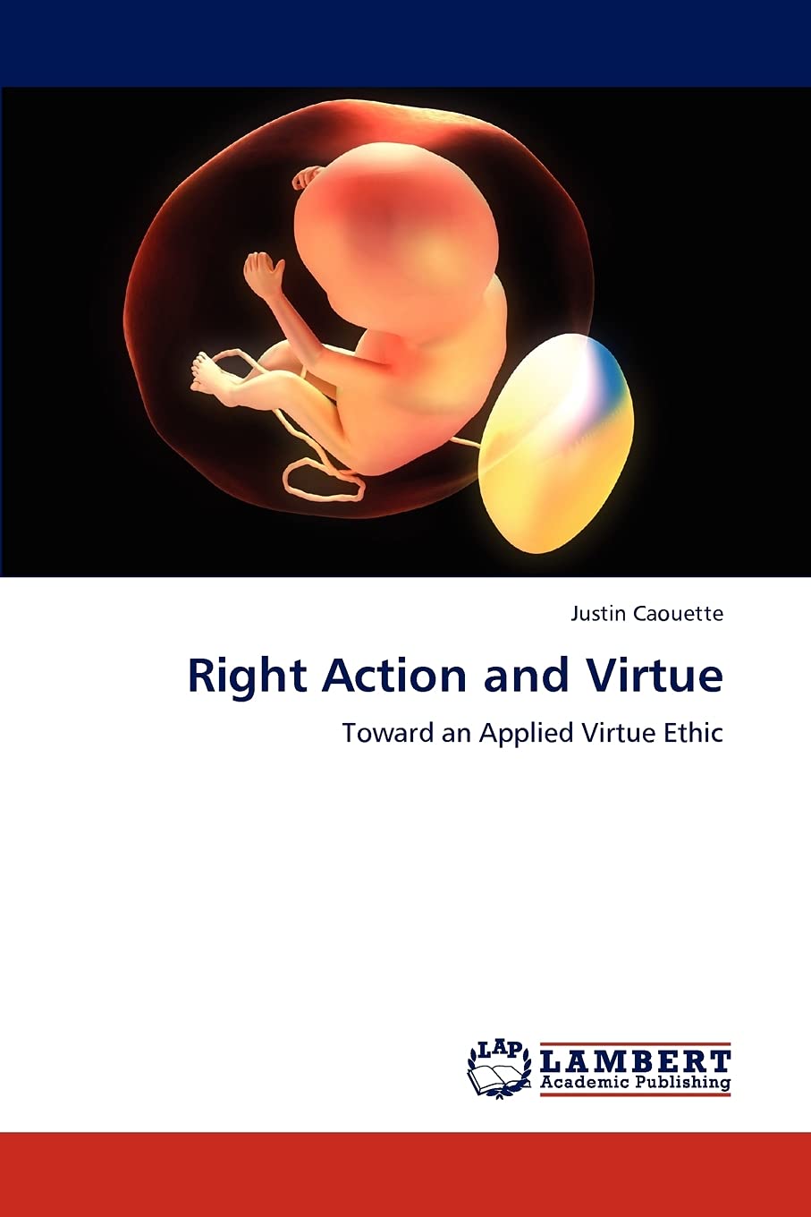 Right Action and Virtue: Toward an Applied Virtue Ethic,Used