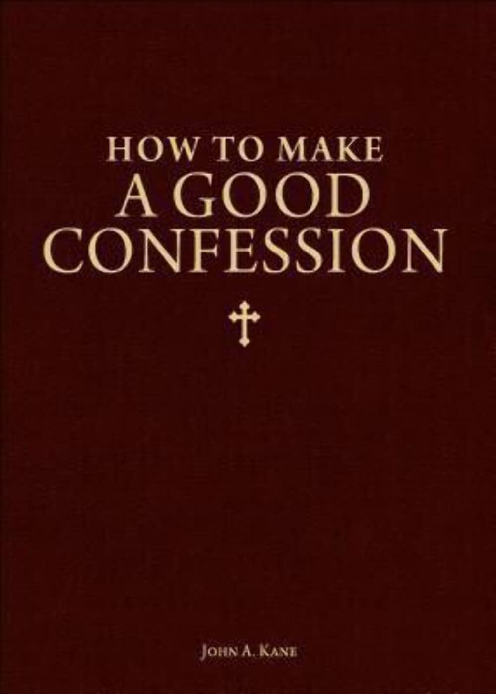 How to Make a Good Confession: A Pocket Guide to Reconciliation with God,Used