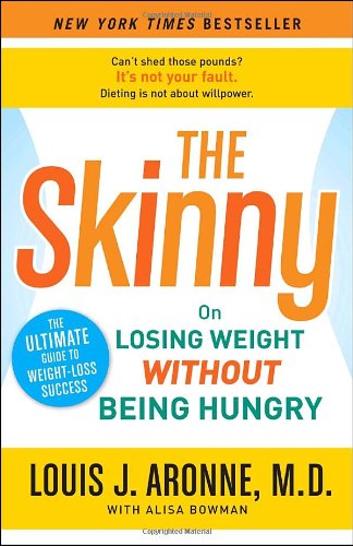 The Skinny: On Losing Weight Without Being Hungrythe Ultimate Guide To Weight Loss Success,New